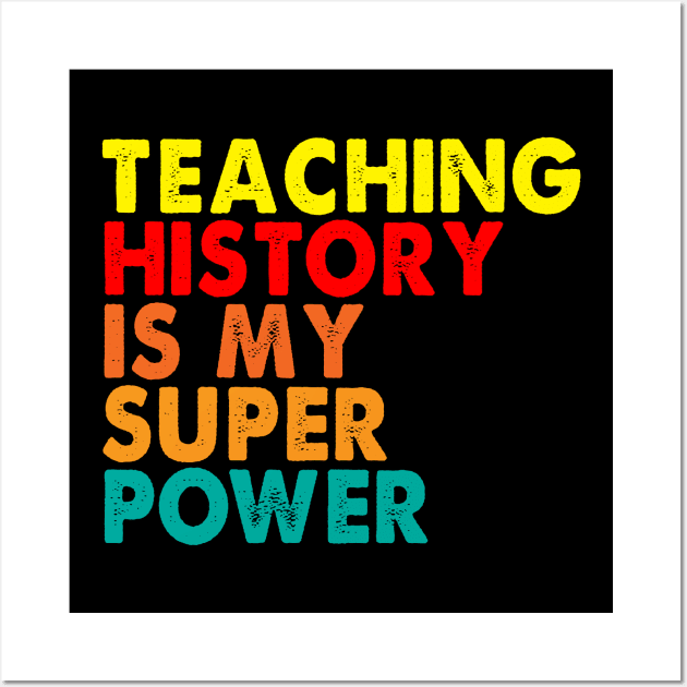 Teaching history is my superpower Wall Art by Spit in my face PODCAST